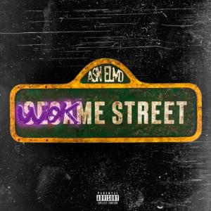 ดาวน์โหลดและฟังเพลง Wokame Street (Explicit) พร้อมเนื้อเพลงจาก ASN Elmo