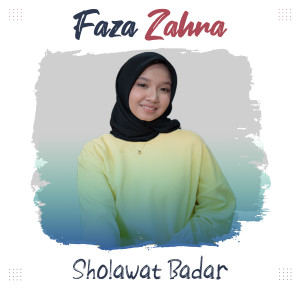 ดาวน์โหลดและฟังเพลง Sholawat Badar พร้อมเนื้อเพลงจาก Faza Zahra