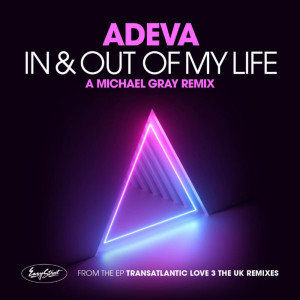 Adeva的專輯In & Out of My Life: Michael Gray Remix