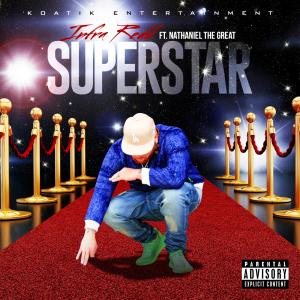 ดาวน์โหลดและฟังเพลง Superstar(feat. Nathaniel the Great) (Explicit) พร้อมเนื้อเพลงจาก Infra Redd