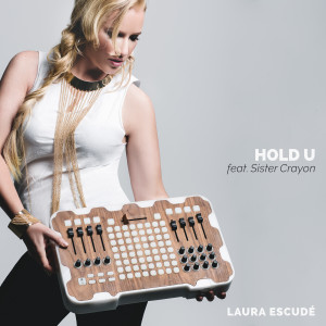 Listen to Hold U song with lyrics from Laura Escude