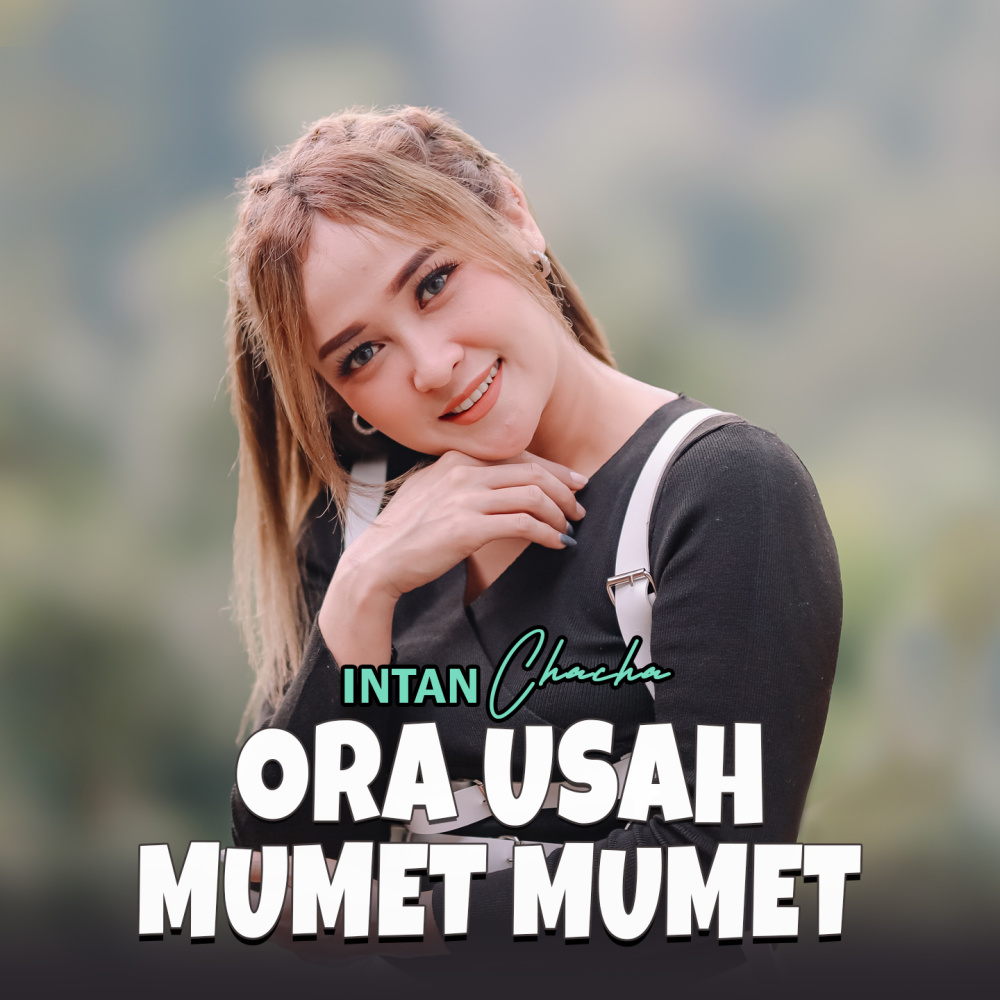 ORA USAH MUMET MUMET