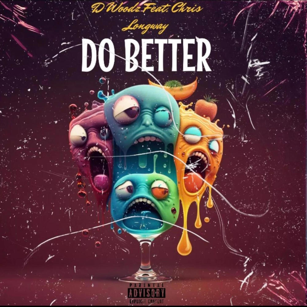 Do Better (feat. Chris Longway) (Explicit)