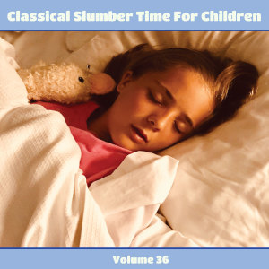 Classical Slumber Time For Children, Vol. 36 dari Mitsuko Shirai