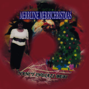 收聽Nancy Indiazi Bebi的Merrlyne Merrychristmas歌詞歌曲