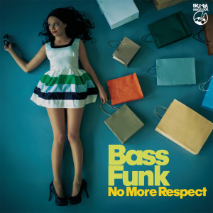 Album No More Respect from Bass Funk