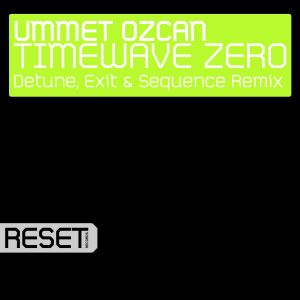 收聽Ummet Ozcan的TimeWave Zero (Detune, Exit & Sequence Remix)歌詞歌曲