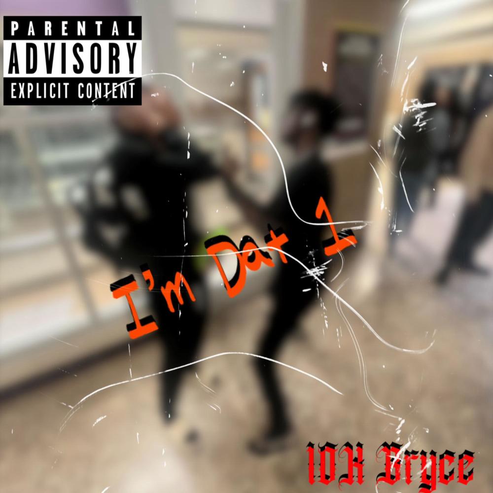 I'm Dat 1 (feat. Br34k) (Explicit)