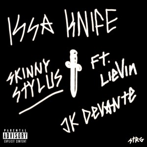 Album Issa Knife (Explicit) oleh Skinny Stylus