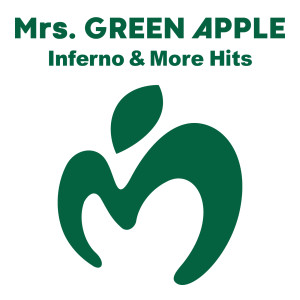 Mrs. GREEN APPLE的專輯Inferno & More Hits