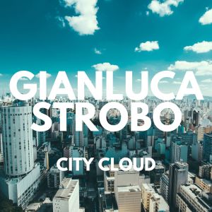 อัลบัม City Cloud ศิลปิน Gianluca Strobo
