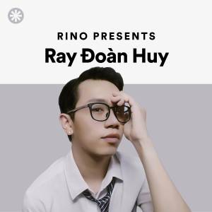 Thiệu Rino的專輯Rino presents Ray Đoàn Huy (ASMR)