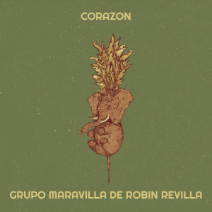 Listen to Corazon song with lyrics from Grupo Maravilla De Robin Revilla