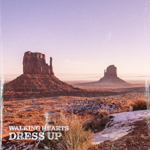 Album Dress Up (Explicit) from Walking Hearts