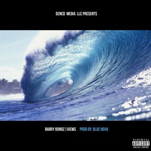 ดาวน์โหลดและฟังเพลง Views (Explicit) พร้อมเนื้อเพลงจาก Barry Bondz