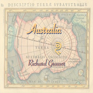 ดาวน์โหลดและฟังเพลง Australia พร้อมเนื้อเพลงจาก Richard Grosser