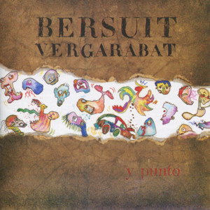 อัลบัม Y Punto... ศิลปิน Bersuit Vergarabat