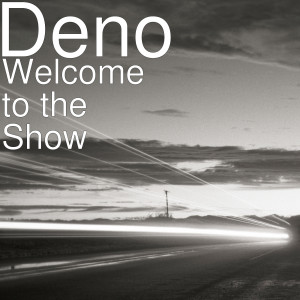 Listen to Welcome to the Show (Explicit) song with lyrics from Deno