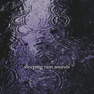 Album * sleeping rain sounds * from Lightning, Thunder and Rain Storm