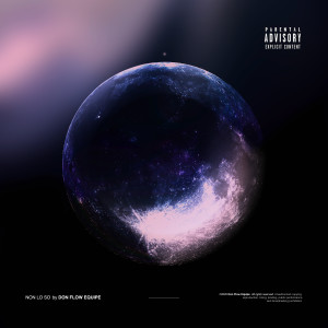 Listen to Non lo so (Explicit) song with lyrics from Don Flow Equipe