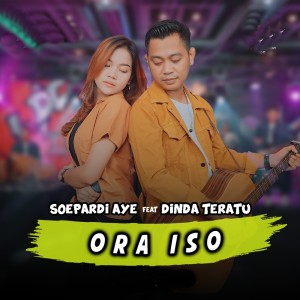 Listen to Ora Iso song with lyrics from Soepardi Aye