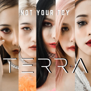 อัลบัม Not Your Toy ศิลปิน TERRA