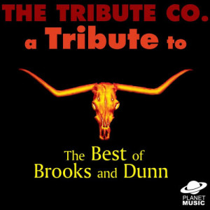 The Tribute Co.的專輯A Tribute to the Best of Brooks and Dunn