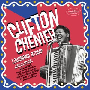 Clifton Chenier的專輯Louisiana Stomp: 1954-1960 Recordings