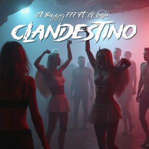 收聽El Biggy 777的CLANDESTINO (feat. G.Lesson)歌詞歌曲