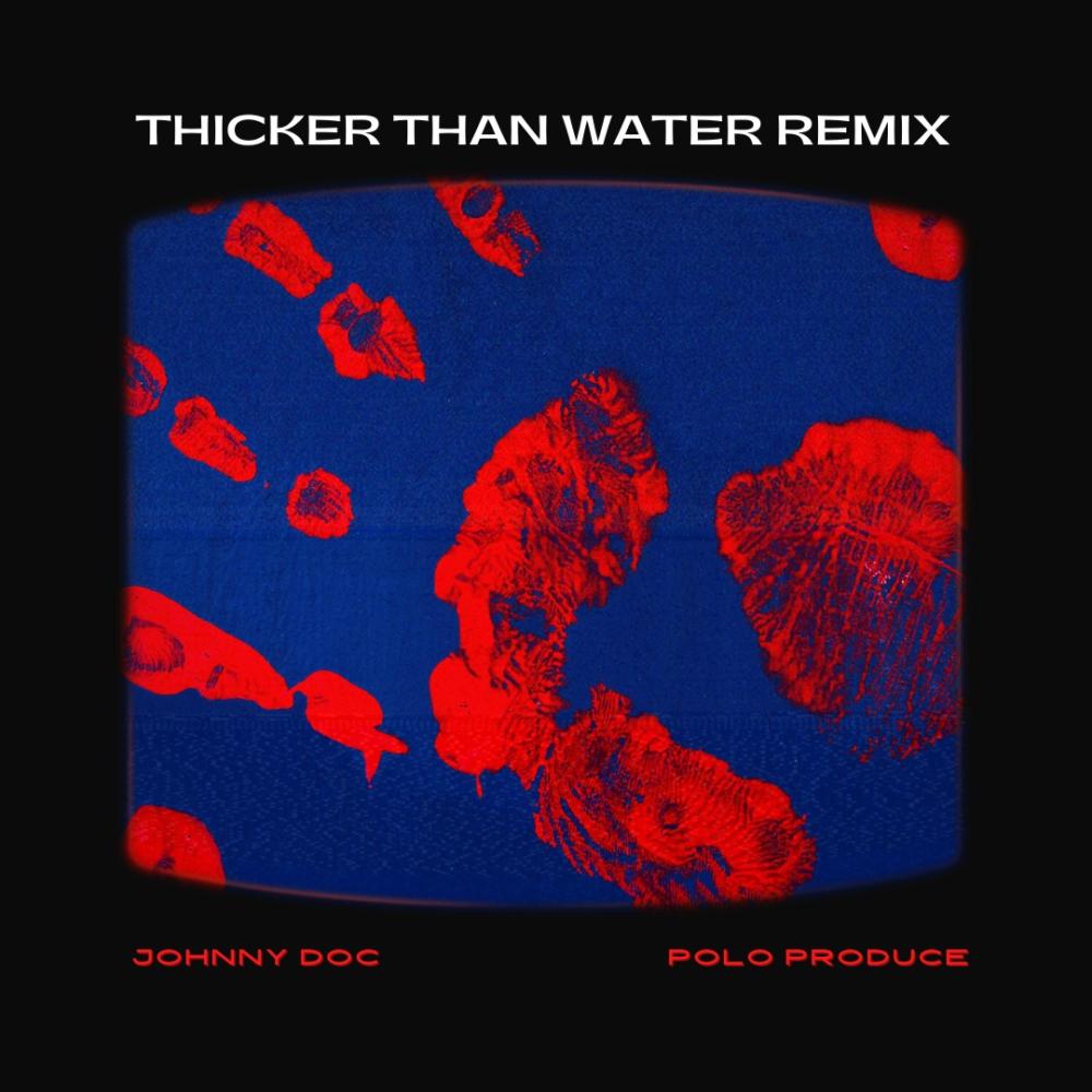 Thicker Than Water (Polo Produce Remix|Explicit)