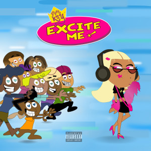 Excite Me (Explicit) dari Queen Key