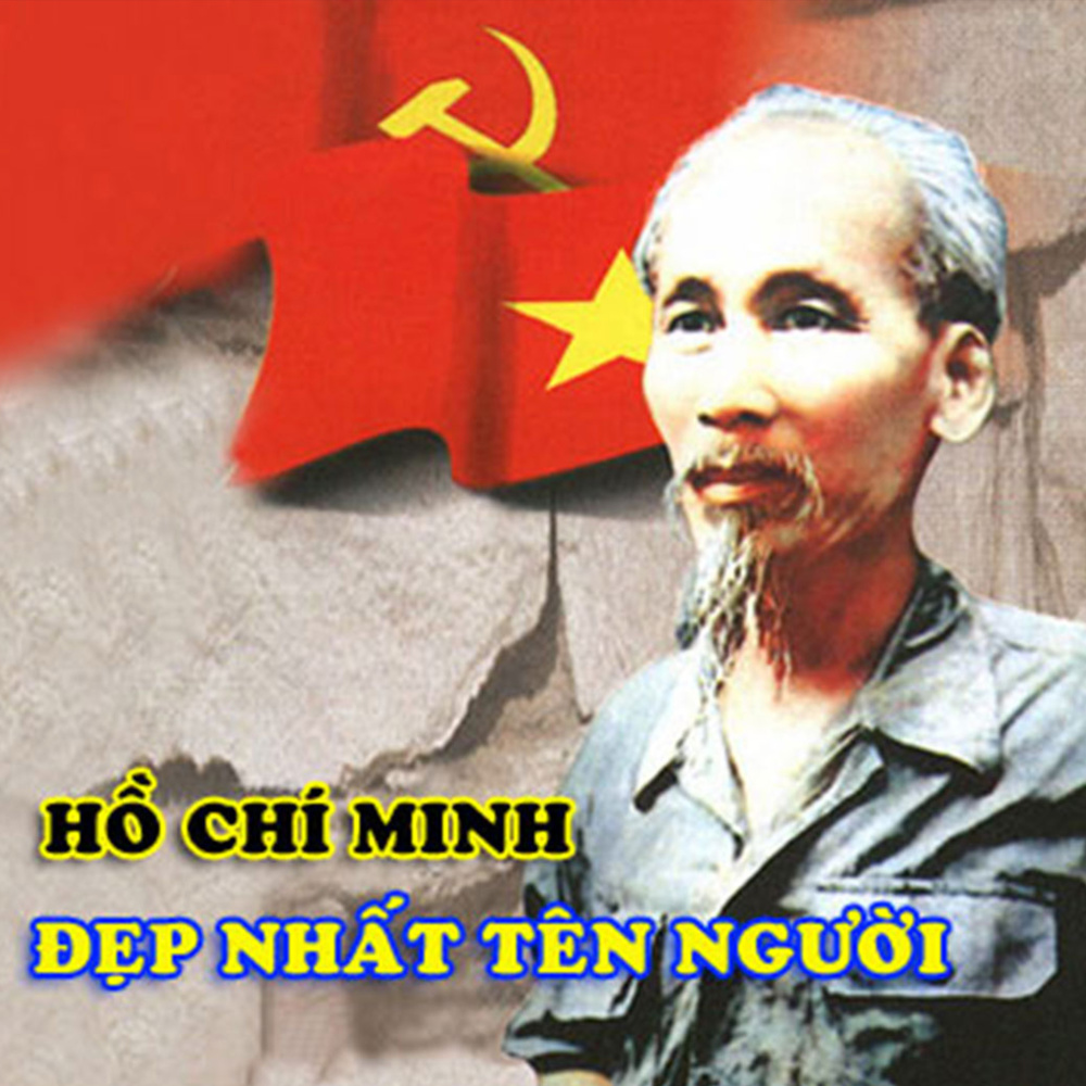 Hồ Chí Minh đẹp nhất tên Người