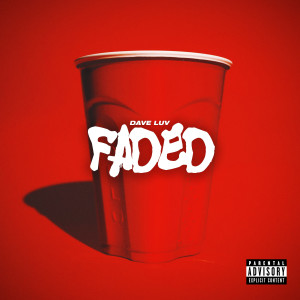 Dave Luv的專輯Faded (Explicit)