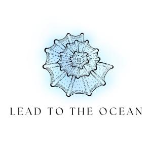 Lead To The Ocean