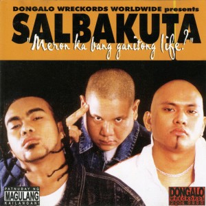 Album Meron Ka Bang Ganitong Life from Salbakuta