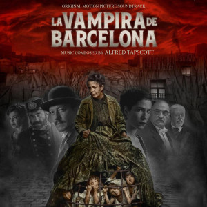 Alfred Tapscott的專輯La vampira de Barcelona (Banda Sonora Original)