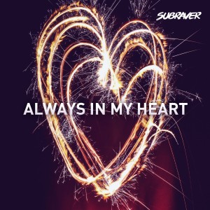 Album Always In My Heart from Subraver
