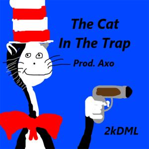 ดาวน์โหลดและฟังเพลง Cat In The Trap (Explicit) พร้อมเนื้อเพลงจาก 2kDML
