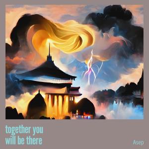 Album Together You Will Be There oleh Asep