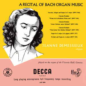 อัลบัม Jeanne Demessieux - The Decca Legacy (Vol. 2: Jeanne Demessieux plays Bach at Victoria Hall, Geneva) ศิลปิน Jeanne Demessieux