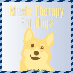 Album Music Therapy for Dogs - Sounds for Ultimate Dog Relaxation from Relaxmydog