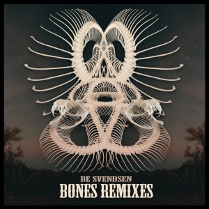 Album Bones (Remixes) from Be Svendsen