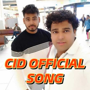 的專輯Cid Official Song Sumit Chaudhary