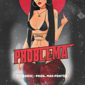 Listen to Problema (Explicit) song with lyrics from $onic