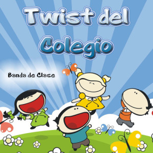 收聽Banda de Clase的Twist del Colegio歌詞歌曲