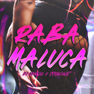 Listen to Raba Maluca song with lyrics from Dj Ademar
