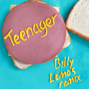 Teenager (Billy Lemos Remix) (Explicit)