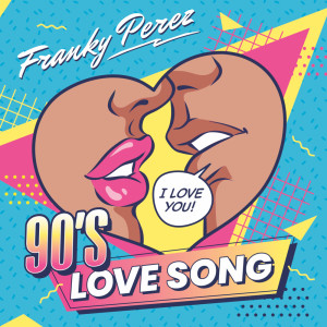 Franky Perez的專輯90's Love Song (Moon and the Stars Version)