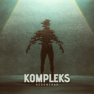 ดาวน์โหลดและฟังเพลง KOMPLEKS พร้อมเนื้อเพลงจาก Hedonerap