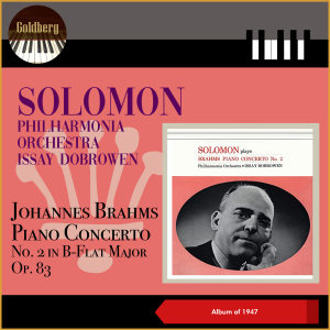 Johannes Brahms: Piano Concerto No. 2 in B-Flat Major, Op. 83 (Album of 1947) dari Solomon
